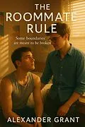 E-Book (epub) The Roommate Rule von Alexander Grant