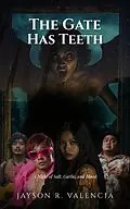 E-Book (epub) The Gate Has Teeth von Jayson Valencia
