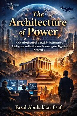 E-Book (epub) The Architecture of Power von Fazal Abubakkar Esaf