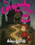 E-Book (epub) The Catacombs That Creep and Crawl von Adam Gaffen