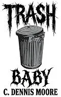 E-Book (epub) Trash Baby von C. Dennis Moore