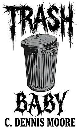 E-Book (epub) Trash Baby von C. Dennis Moore