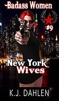 E-Book (epub) Badass Women New York Wives von Kj Dahlen