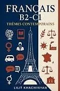 Kartonierter Einband Cours de Français B2- C1 von Lilit Khachinyan