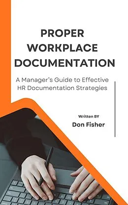E-Book (epub) Proper Workplace Documentation von Don Fisher