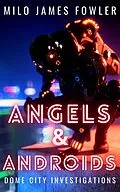 E-Book (epub) Angels & Androids von Milo James Fowler