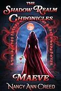 E-Book (epub) The Shadow Realm Chronicles: Maeve von Nancy Ann Creed