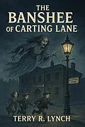E-Book (epub) The Banshee of Carting Lane von Terry Lynch