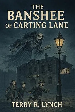 E-Book (epub) The Banshee of Carting Lane von Terry Lynch