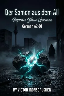 E-Book (epub) Der Samen aus dem All von Victor Ironscrusher