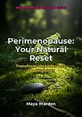 E-Book (epub) Perimenopause - Your Natural Reset von Aria Wilde