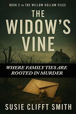 E-Book (epub) The Widow's Vine: Where Family Ties Are Rooted in Murder von Susie Clifft Smith