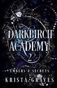 Kartonierter Einband Darkbirch Academy 2 von Krista Graves