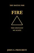 E-Book (epub) The Battle for Fire: The Covenant We Ignite von John Pritchett