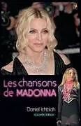 Kartonierter Einband Les chansons de Madonna - nouvelle édition von Daniel Ichbiah