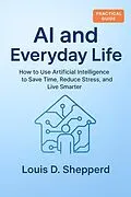 E-Book (epub) AI and Everyday Life von Louis D. Shepperd