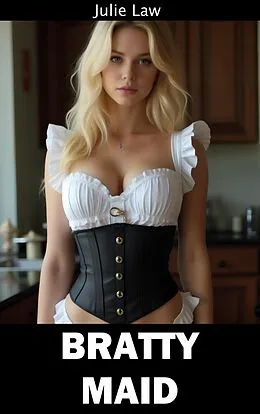 E-Book (epub) Bratty Maid von Julie Law