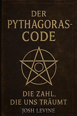 E-Book (epub) Der Pythagoras-Code- Die Zahl, die uns träumt von Josh Levine