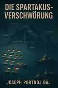E-Book (epub) Die Spartacus-Verschwörung von Joseph Portnoj Gaj