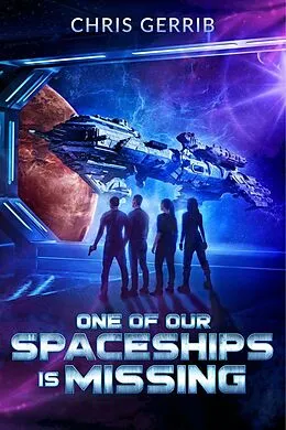 E-Book (epub) One of Our Spaceships is Missing von Chris Gerrib