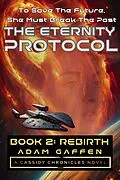 E-Book (epub) The Eternity Protocol: Rebirth von Adam Gaffen