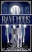 Kartonierter Einband Ravenous von R. Cooper
