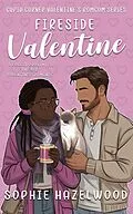 E-Book (epub) Fireside Valentine : a forced proximity one bed Valentine's romance von Sophie Hazelwood