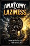 E-Book (epub) The Anatomy of Laziness von Ken Haych
