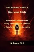 E-Book (epub) The Modern Human Operating Crisis von H  Quang Bình