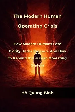 E-Book (epub) The Modern Human Operating Crisis von H  Quang Bình