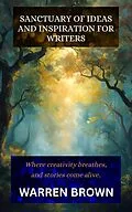 E-Book (epub) Sanctuary of Ideas and Inspiration for Writers von Warren Brown