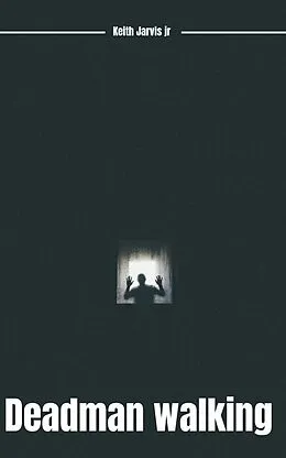 E-Book (epub) Deadman Walking von Keith Jarvis Jr.