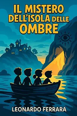 E-Book (epub) Il mistero dell'isola delle ombre von Leonardo Ferrara