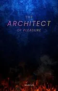 E-Book (epub) The Architect of Pleasure von Marcus