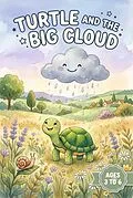 E-Book (epub) Turtle and the Big Cloud A Heartwarming Story About Patience and Sharing A Children's Picture Book Ages 3-6 von Little Magic Forest