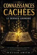 E-Book (epub) Connaissances cachés : le dernier grimoire von Lamine, Walters Smith