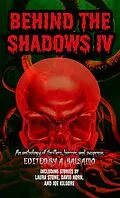 E-Book (epub) Behind the Shadows IV von A. Balsamo, Marcin Bartosz Lukasiewicz, Robert J. Binney