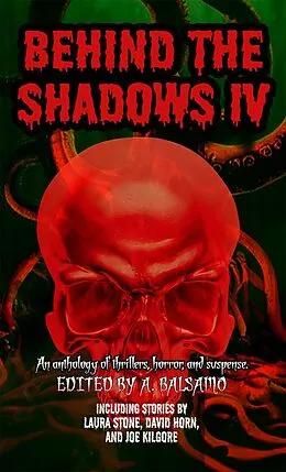E-Book (epub) Behind the Shadows IV von A. Balsamo, Marcin Bartosz Lukasiewicz, Robert J. Binney