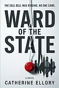 E-Book (epub) Ward of the State - A Novel von Catherine Ellory