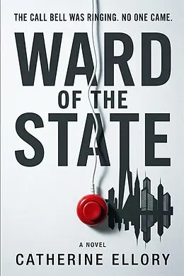 E-Book (epub) Ward of the State - A Novel von Catherine Ellory