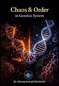 E-Book (epub) Chaos and Order in Genetic Systems von Alireza Kamali Dehkordi
