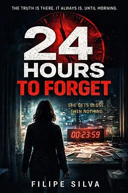 E-Book (epub) 24 Hours to Forget von Filipe Silva