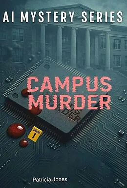 E-Book (epub) Campus Murder (Book 1) von Patricia Jones