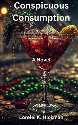 E-Book (epub) Conspicuous Consumption von Lorelei K. Hickman