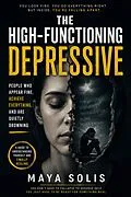 E-Book (epub) The High-Functioning Depressive von Maya Solis