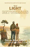 E-Book (epub) The Light Between Us von Steve Mccarthy