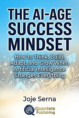E-Book (epub) The AI-Age Success Mindset von Joje Serna