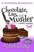 E-Book (epub) Chocolate, Lies, and Murder von Sibel Hodge