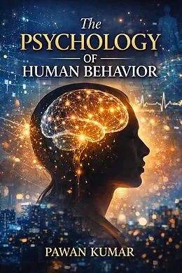E-Book (epub) The Psychology of Human Behavior von Pawan Kumar