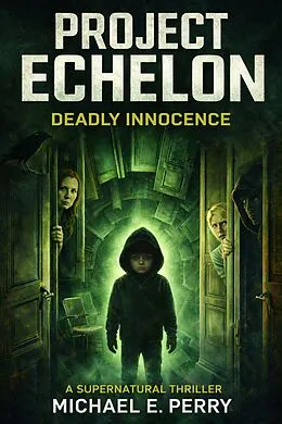 E-Book (epub) Project Echelon: Deadly Innocence von Michael Perry